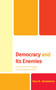 Democracy and Its Enemies : The American Struggle for the Enlightenment