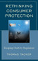 Rethinking Consumer Protection : Escaping Death by Regulation