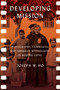 Developing Mission : Photography, Filmmaking, and American Missionaries in Modern China
