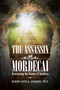 The Assassin and Mordecai : Overcoming the Powers of Darkness