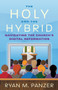The Holy and the Hybrid : Navigating the Church's Digital Reformation
