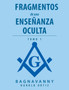 Fragmentos De Una Ensenanza Oculta : Tomo 1
