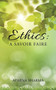 Ethics : A Savoir Faire