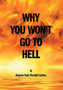 Why You Won't Go To Hell