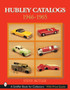 Hubley Catalogs: 1946-1965 : 1946-1965 by Steve Butler - Paperback