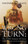 Wrong Turn : The Fifth Season of Love: The Way... The Way Out... and the Wayward Dolphins