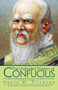 The Undivided Wisdom of Confucius : A Workbook for Interpreting the Teachings in the Analects of Confucius