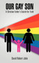 Our Gay Son : A Christian Father's Search for Truth