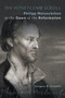 The Honeycomb Scroll : Philipp Melanchthon at the Dawn of the Reformation
