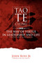 Tao-Te-Ching : The Way of Virtue in Leadrship and Life