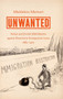 Unwanted : Italian and Jewish Mobilization against Restrictive Immigration Laws, 1882???1965