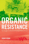 Organic Resistance : The Struggle over Industrial Farming in Postwar France