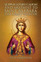 Supplicatory Canon and Akathist to Saint Barbara the Great Martyr