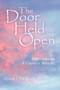 The Door Held Open : Reflections on a Course in Miracles