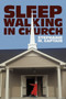Sleepwalking in Church : Waking Up & Staying Alert