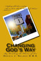 Changing God's Way : By Breaking the Chains of Sin : 4