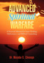 Advanced Spiritual Warfare : A Practical Manual for Inner Healing, Deliverance, and Biblical Counseling "Set the Captives Free Model"