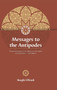 Messages to the Antipodes