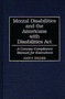 Mental Disabilities and the Americans with Disabilities Act : A Concise Compliance Manual for Executives