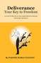 Deliverance: Your Key to Freedom
