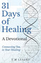 31 Days of Healing : A Devotional