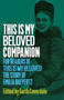 This Is My Beloved Companion : For readers of This Is My Beloved, The story of Emilia Baeyertz