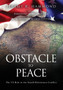 Obstacle to Peace : The US Role in the Israeli-Palestinian Conflict
