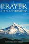 Prayer Sixteen Sermons : How to Pray, Scripture on Prayer, Learn to Pray : 1