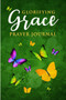 Glorifying Grace Prayer Journal