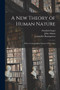 A New Theory of Human Nature : With a Correspondent System of Education