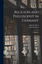Religion and Philosophy in Germany : a Fragment
