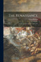 The Renaissance : Its Art and Life; Florence (1450-1550)