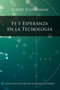 Fe y Esperanza en la Tecnologia