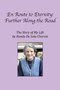 En Route to Eternity : Further Along the Road