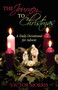 The Journey to Christmas : A Daily Devotional for Advent