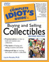The Complete Idiot's Guide to Buying & Selling Collectibles by Laurie Rozakis - Paperback