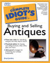 The Complete Idiot's Guide to Buying & Selling Antiques by Emyl Jenkins - Paperback