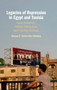 Legacies of Repression in Egypt and Tunisia : Authoritarianism, Political Mobilization, and Founding Elections