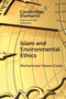 Islam and Environmental Ethics