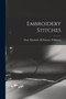 Embroidery Stitches by Mary Elizabeth McNamara Wilkinson - Paperback
