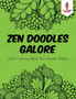 Zen Doodles Galore : Adult Coloring Book Zen Doodle Edition by Coloring Bandit - Paperback