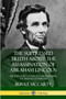 The Suppressed Truth About the Assassination of Abraham Lincoln : The Religious Conspiracy Surrounding the President's Murder