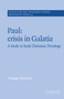 Paul: Crisis in Galatia : A Study in Early Christian Theology : 35