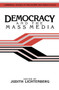Democracy and the Mass Media : A Collection of Essays