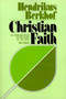 Christian Faith : An Introduction to the Study of the Faith