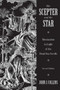 Scepter and the Star : Messianism in Light of the Dead Sea Scrolls