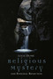 Religious Mystery and Rational Reflection