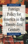 Foreign Policy for America in the Twenty-first Century : Alternative Perspectives