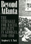 Beyond Atlanta : The Struggle for Racial Equality in Georgia, 1940-1980