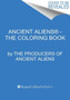 Ancient Aliens??? - The Coloring Book by The Producers of Ancient Aliens - Paperback